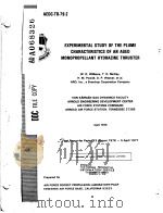 EXPERIMENTAL STUDY OF THE PLUME CHARACTERISTICS OF AN AGED MONOPROPELLANT HYDRAZINE THRUSTER PDF电子版封面 W.D.WILLIAMS T.D.MCCAY H.M.P