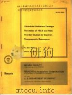 ULTRAVIOLET RADIATION DAMAGE PROCESSES OF HMX AND RDX POWDER STUDIED BY ELECTRON PARAMAGNETIC RESONA（ PDF版）