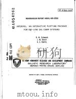 INTERPOL:AN INTERACTIVE PLOTTING PACKAGE FOR OFF-LINE CAL COMP SYSTEMS PDF电子版封面 R.M.SCHWENK J.W.KINCH A.E.RA