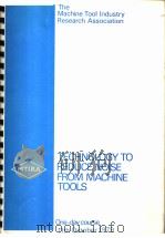 THE MACHINE TOOL INDUSTRY RESEARCH ASSOCIATION TECHNOLOGY TO REDUCE NOISE FROM MACHINE TOOLS（ PDF版）