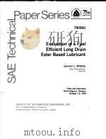 EVALUATION OF A FUEL EFFICIENT LONG DRAIN ESTER BASED LUBRICANT PDF电子版封面 GORDON L.WILLETTE