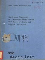 AERODYNAMIC CHARACTERISTICS OF MONOPLANAR MISSILE CONCEPT WITH BODIES OF CIRCULAR AND ELLIPTICAL CRO（ PDF版）