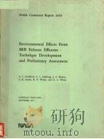 ENVIRONMENTAL EFFECTS FROM SRB EXHAUST EFFLUENTS TECHNIQUE DEVELOPMENT AND PRELIMINARY ASSESSMENT PDF电子版封面 A.I.GOLDFORD S.I.ADELFANG J.
