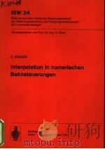 INTERPOLATION IN NUMERISCHEN BAHNSTEUERUNGEN PDF电子版封面 038709007X D.BINDER
