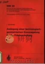 AUSLEGUNG EINER TECHNOLOGISCH-GEOMETRISCHEN GRENZREGELUNG FUR DIE FRASBEARBEITUNG PDF电子版封面 0387092226 L.SCHENKE