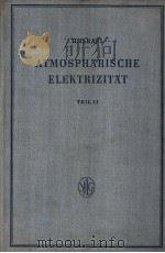 ATMOSPHARISCHE ELEKTRIZITAT TEIL 2 PDF电子版封面 H.ISRAEL
