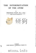 THE INTERPRETATION OF THE ATOM     PDF电子版封面     
