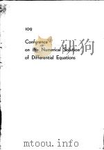 LECTURE NOTES IN MATHEMATICS 109 CONFERENCE ON THE NUMERICAL SOLUTION OF DIFFERENTIAL EQUATIONS PDF电子版封面 J.LI.MORRIS
