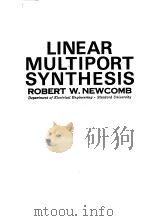 LINEAR MULTIPORT SYNTHESIS PDF电子版封面 ROBERT W.NEWCOMB