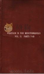 WEATHER IN THE MEDITERRANEAN VOLUME 2 LOCAL INFORMATION PARTS 7-12 PDF电子版封面