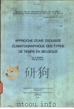 APPROCHE D'UNE ESQUISSE CLIMATOGRAPHIQUE DES TYPES DE TEMPS EN BELGIQUE PDF电子版封面 A.BODEUX