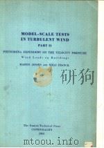 MODEL-SCALE TESTS IN TURBULENT WIND PART 2 PHENOMENA DEPENDENT ON THE VELOCITY PRESSURE WIND LOADS O PDF电子版封面