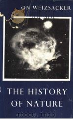 THE HISTORY OF NATURE PDF电子版封面 C.F.VON WEIZSACKER