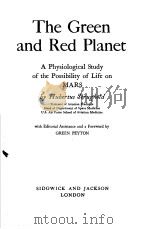THE GREEN AND RED PLANET A PHYSIOLOGICAL STUDY OF THE POSSIBILITY OF LIFE ON MARS PDF电子版封面