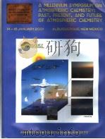 A MILLENNIUM SYMPOSIUM ON ATMOSPHERIC CHEMISTRY：PAST，PRESENT，AND FUTURE OF ATMOSPHERIC CHEMISTRY（ PDF版）