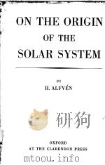 ON THE ORIGIN OF THE SOLAR SYSTEM PDF电子版封面 H.ALFVEN