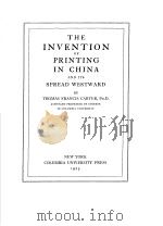 THE INVENTION OF PRINTING IN CHINA AND ITS SPREAD WESTWARD PDF电子版封面