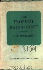 THE TROPICAL RAIN FOREST AN ECOLOGICAL STUDY PDF电子版封面 P.W.RICHARDS