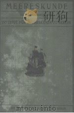 MEERESKUNDE SAMMLUNG VOLKSTUMLICHER VORTRAGE SIEBENTER JAHRGANG 1913 PDF电子版封面