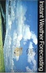 INSTANT WEATHER FORECASTING     PDF电子版封面    ALAN WATTS 