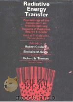 RADIATIVE ENERGY TRANSFER PROCEEDINGS OF THE SYMPOSIUM ON INTERDISCIPLINARY ASPECTS OF RADIATIVE ENE（ PDF版）