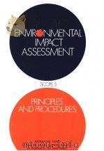 ENVIRONMENTAL IMPACT ASSESSMENT SCOPE 5 PRINCIPLES AND PROCEDURES PDF电子版封面 R.E.MUNN
