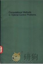 LECTURE NOTES IN OPERATIONS RESEARCH AND MATHEMATICAL SYSTEMS 27 COMPUTATIONAL METHODS IN OPTIMAL CO PDF电子版封面 I.H.MUFTI