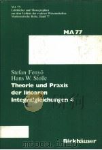 THEORIE UND PRAXIS DER LINEAREN INTEGRALGLEICHUNGEN 4 PDF电子版封面 3764311673 S.FENYO H.W.STOLLE