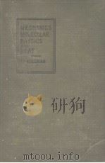MECHANICS MOLECULAR PHYSICS AND HEAT A TWELVE WEEKS' COLLEGE COURSE PDF电子版封面