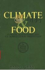 CLIMATE & FOOD CLIMATIC FLUCTU ATION AND U.S. AGRICULTURAL PRODUCTION PDF电子版封面 0309025222