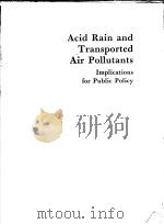 ACID RAIN AND TRANSPORTED AIR POLLUTANTS IMPLICATIONS FOR PUBLIC POLICY PDF电子版封面