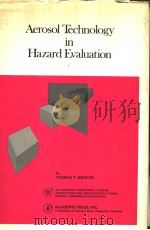 AEROSOL TECHNOLOGY IN HAZARD EVALUATION PDF电子版封面 THOMAS T.MERCER