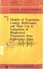 MODELS OF VEGETATION CANOPY REFIECTANCE AND THEIR USE IN ESTIMATION OF BIOPHYSICAL PARAMETERS FROM R 1987 PDF电子版封面