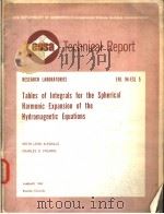 ESSA TECHNICAL REPORT ERL 94-ESL 5 TABLES OF INTEGRALS FOR THE SPHERICAL HARMONIC EXPANSION OF THE H 1969 PDF电子版封面