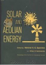 SOLAR AND AEOLIAN ENERGY PDF电子版封面 ADMIRAL A.G.SPANIDES ATHAN.D.