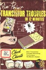 PIN-POINT TRANSISTOR TROUBLES IN TWELVE MINUTES PDF电子版封面 LOUIS E.GARNER