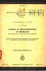 KLIMAAT EN BROUWGERSTTEELT IN NEDERLAND EEN BIJDRAGE TOT DE OECOLOGIE VAN DE ZOMERGERST PDF电子版封面 DR C.KRAMER DR IR J.J.POST I