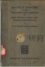 PRACTICAL EXERCISES ON THE WEATHER AND CLIMATE OF THE BRITISH ISLES AND NORTH-WEST EUROPE PDF电子版封面 W.F.STACEY