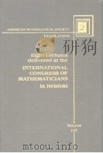 AMERICAN MATHEMATICAL SOCIETY TRANSLATIONS SERIES 2 VOLUME 117 EIGHT LECTURES DELIVERED AT THE INTER PDF电子版封面 0821830694