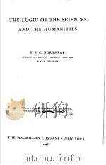 THE LOGIC OF THE SCIENCES AND THE HUMANITIES PDF电子版封面 F.S.C.NORTHROP
