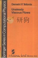UNSTEADY VISCOUS FLOWS PDF电子版封面 038710481X DEMETRI P.TELIONIS