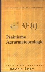 PRAKTISCHE AGRARMETEOROLOGIE PDF电子版封面 M.M.GOLZOW S.A.MAXIMOW W.A.J