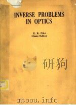 PROCEEDINGS SPIE VOLUME 808 INVERSE PROBLEMS IN OPTICS PDF电子版封面 0892528435 E.R.PIKE