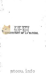 LES IDEES MODERNES SUR LA CONSTITUTION DE LA MATIERE PDF电子版封面