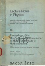 LECTURE NOTES IN PHYSICS 18 PROCEEDINGS OF THE THIRD INTERNATIONAL CONFERENCE ON NUMERICAL METHODS I PDF电子版封面 3540061703 HENRI CABANNES AND ROGER TEMAM