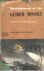 DEVELOPMENT OF THE GUIDED MISSILE SECOND EDITION PDF电子版封面 KENNETH W.GATLAND