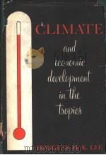 CLIMATE AND ECONOMIC DEVELOPMENT IN THE TROPICS PDF电子版封面 DOUGLAS H.K.LEE