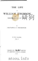 THE LIFE OF WILLIAM THOMSON BARON KELVIN OF LARGS VOL.2 PDF电子版封面 SILVANUS P.THOMPSON