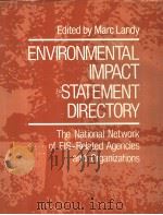 ENVIRONMENTAL IMPACT STATEMENT DIRECTORY THE NATIONAL NETWORK OF EIS-RELATED AGENCIES AND ORGANIZATI PDF电子版封面 0306651955 MARC LANDY