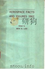 AEROSPACE FACTS AND FIGURES 1962 PDF电子版封面 BEN S.LEE
